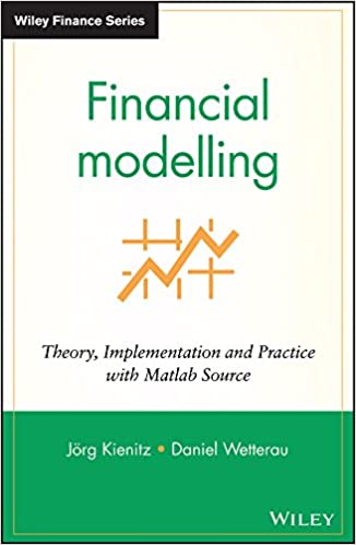 Financial Modelling Theory, Implementation and Practice