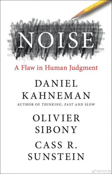 Noise_ A Flaw in Human Judgment – Sunstein Cass R