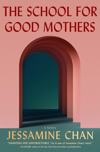 The School for Good Mothers – Jessamine Chan