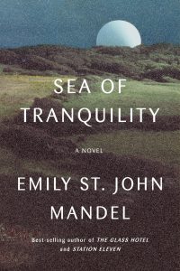 Sea of Tranquility – Emily St. John Mandel插图