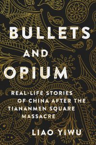 Bullets and Opium – Liao Yiwu插图