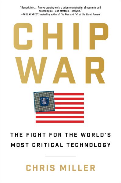 Chip War_ The Fight for the Wor – Chris Miller