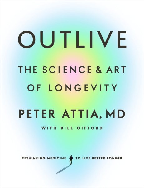 Outlive – Peter Attia