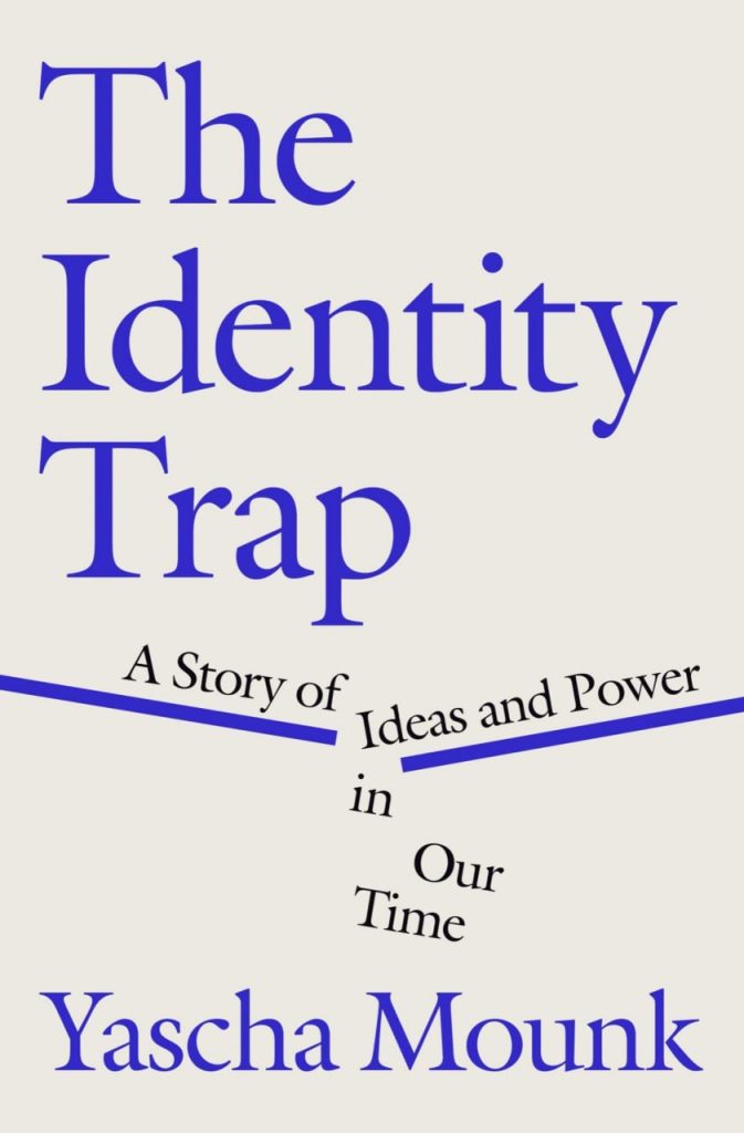 The Identity Trap_Yascha Mounk插图