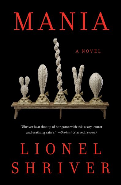 Mania – Lionel Shriver