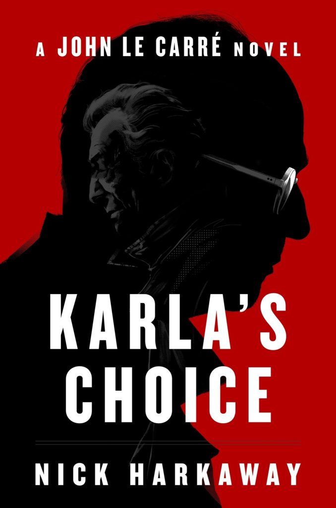 Karla’s Choice – A John le Carre – Nick Harkaway插图