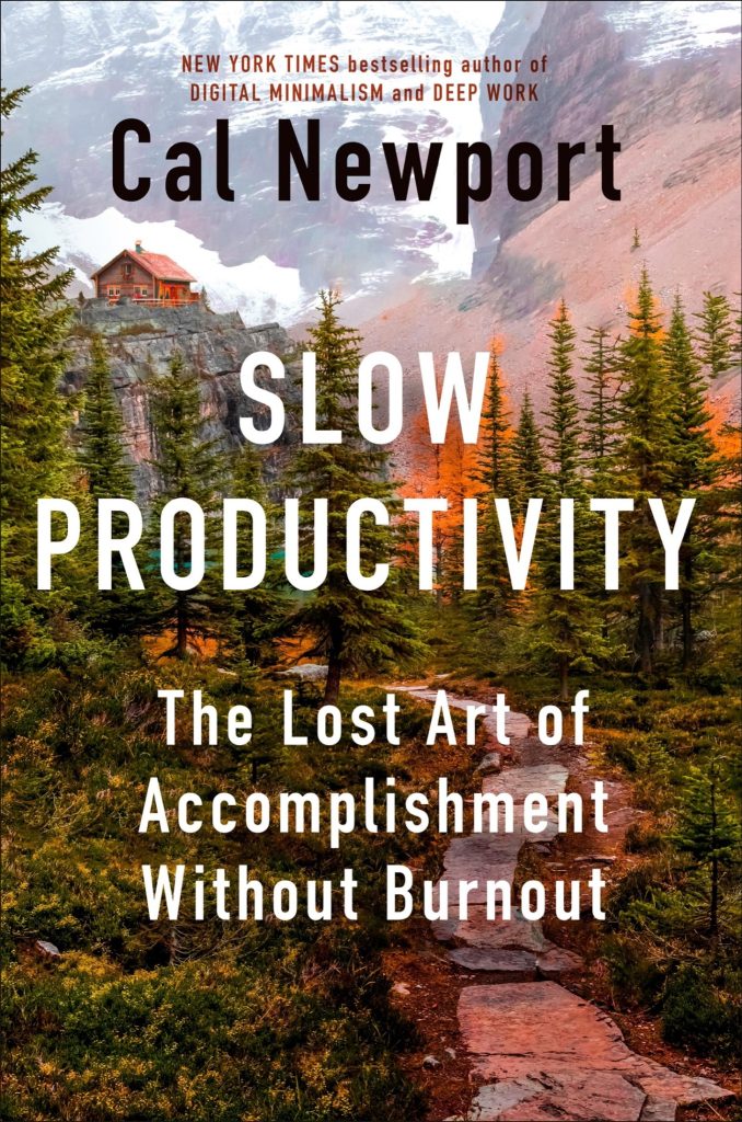 Slow Productivity_ The Lost Art – Cal Newport插图