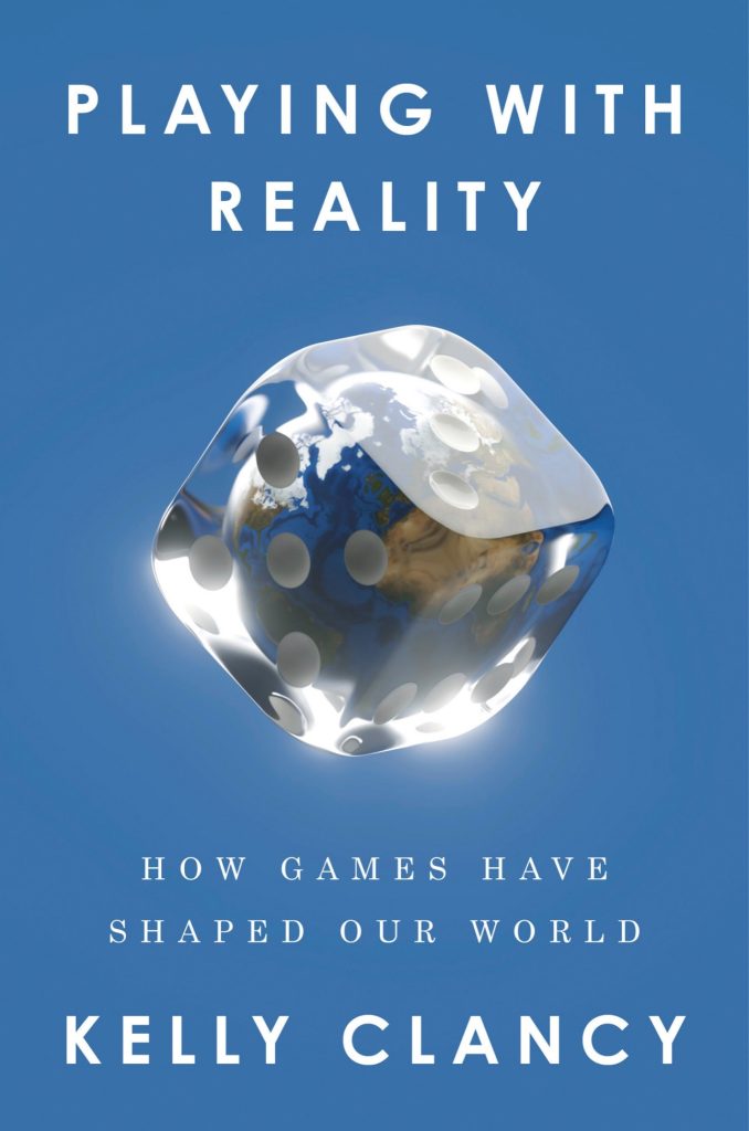 Playing with Reality_ How Games – Kelly Clancy插图