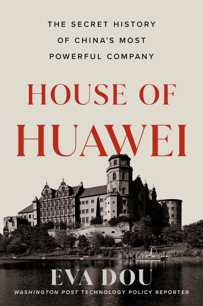 House of Huawei_ The Secret History of China’s Most – Eva Dou插图